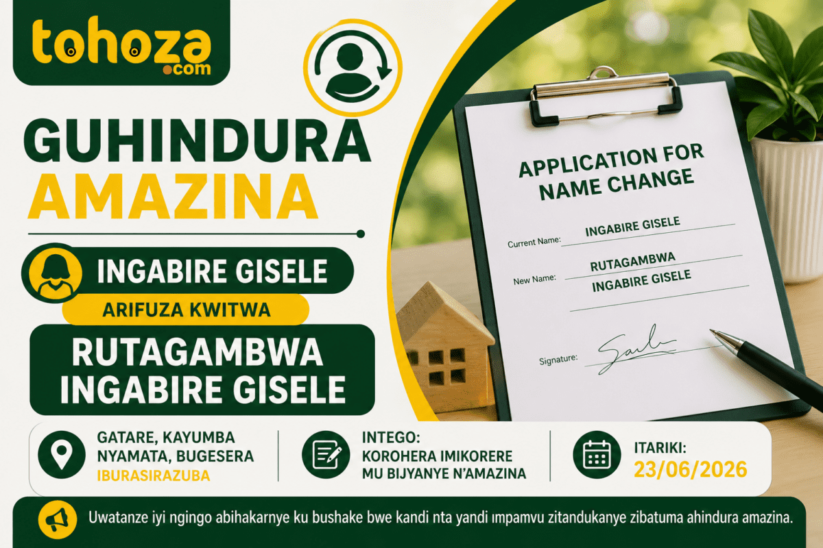 GUHINDURA AMAZINA : INGABIRE Gisele, arifuza kwitwa RUTAGAMBWA Ingabire Gisele, Gatare, Kayumba, Nyamata, Bugesera, Iburasirazuba
